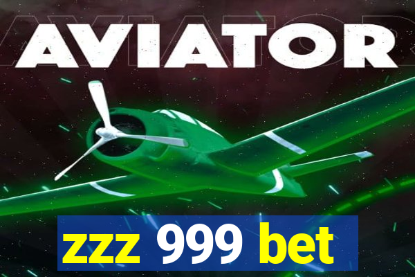 zzz 999 bet